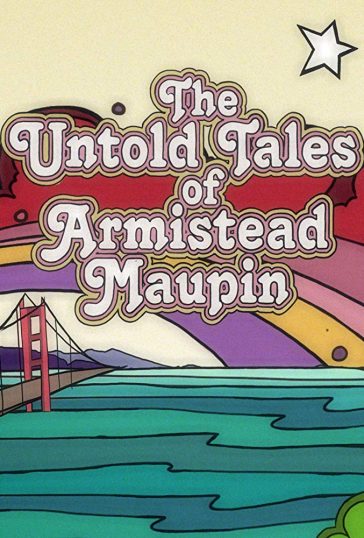 The Untold Tales of Armistead Maupin