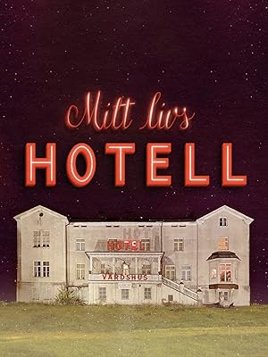 Mitt livs hotell