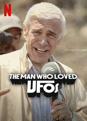 The Man Who Loved UFOs