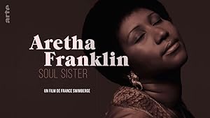 Aretha Franklin: Soul Sister